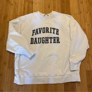 Favorite Daughter Sweatshirt